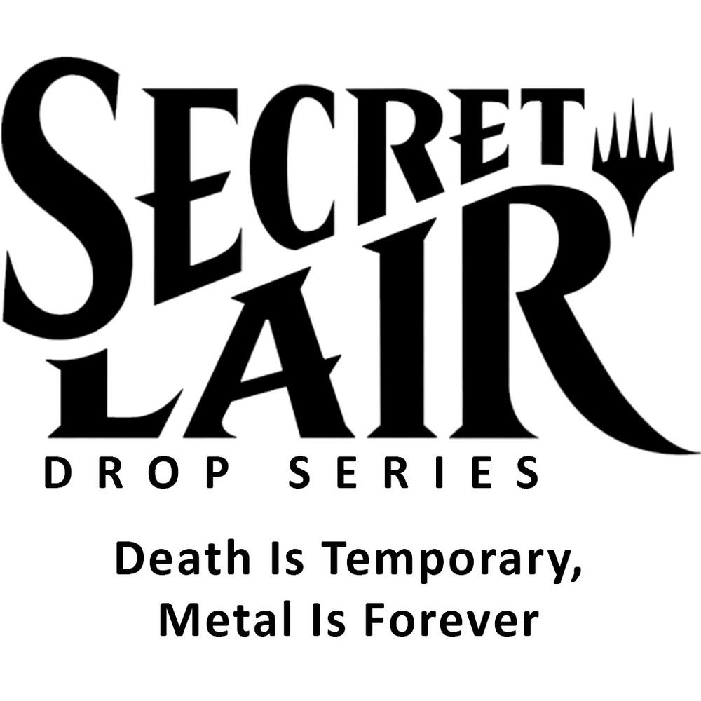 Secret Lair: Drop Series - Death is Temporary, Metal is Forever