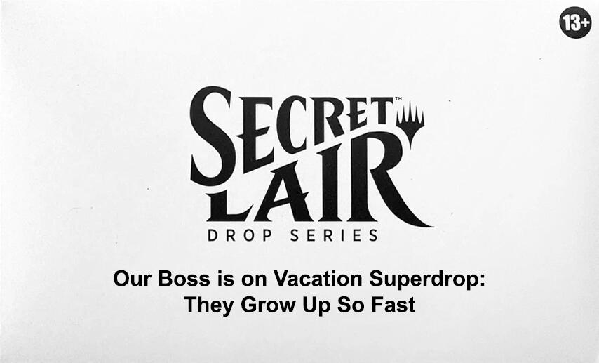 Secret Lair Drop: Our Boss is on Vacation Superdrop: They Grow Up So Fast - Non-Foil Edition [SLD]